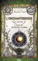 Titre : LES SECRETS DE L'IMMORTEL NICOLAS FLAMEL T6 L'ENCHANTERESSE
 Auteur : SCOTT, MICHAEL
 Prix : 19.30 €